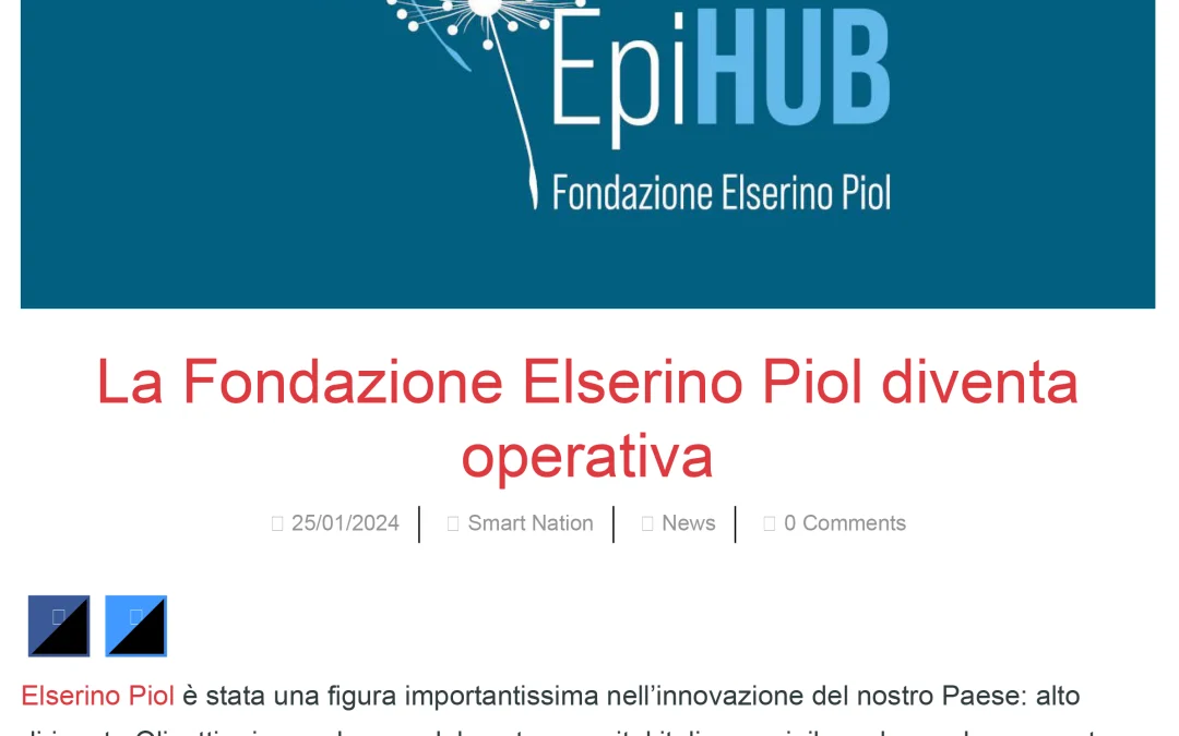 La Fondazione Elserino Piol diventa operativa